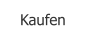 Kaufen